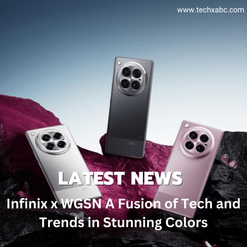 Infinix x WGSN A Fusion of Tech and Trends in Stunning Colors